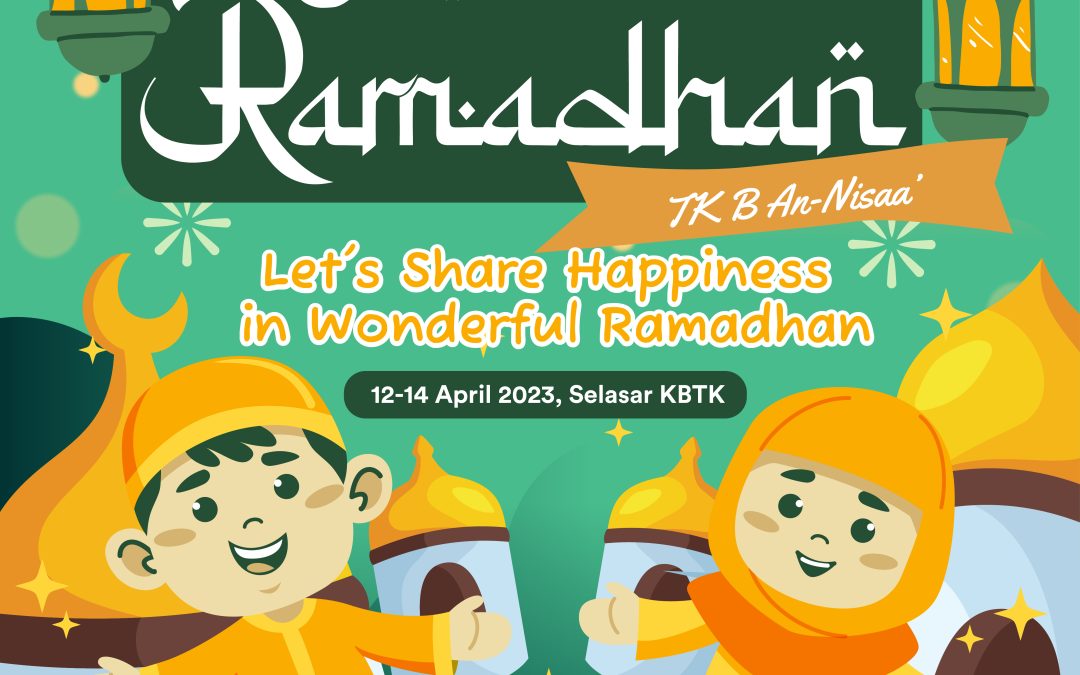 Let’s Share Happiness in Wonderful Ramadhan