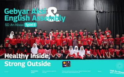 Gebyar Aksi & English Assembly SD An-Nisaa’ Level 6